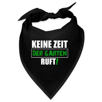Keine Zeit der Garten ruft - Bandana - Schwarz - Vorne