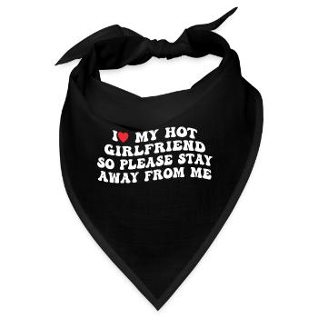 Liebe meine heiße Freundin - Abstand halten! - Bandana - Schwarz - Vorne