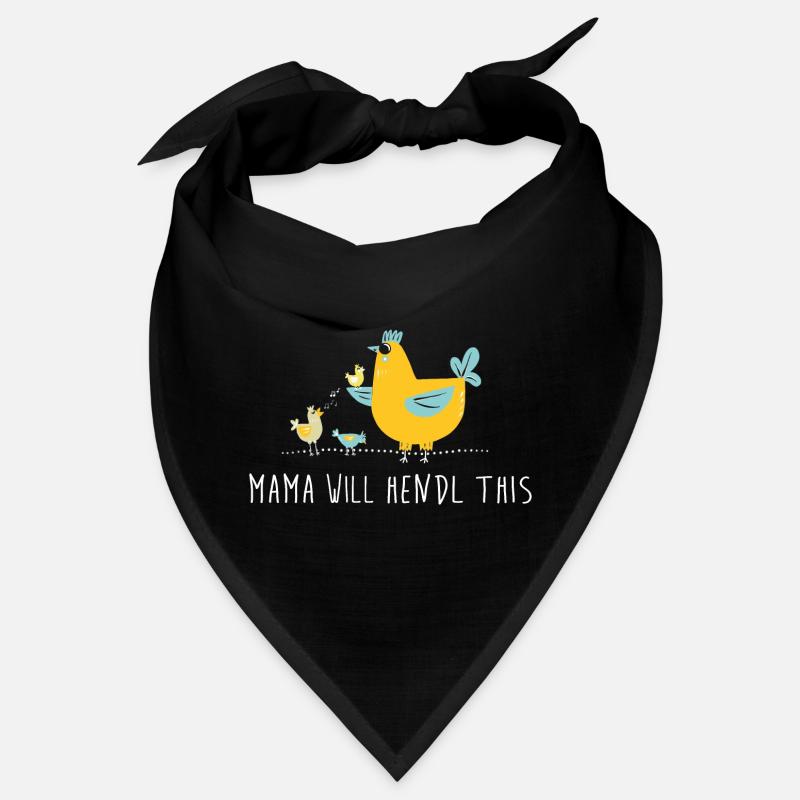 Mama will hendl this Bandana
