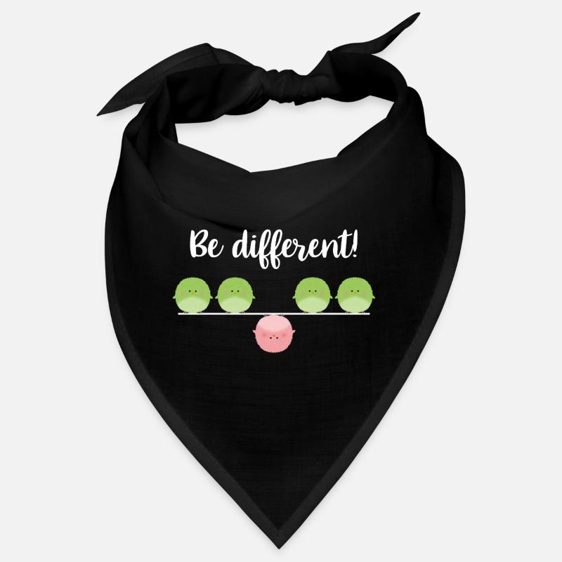 Be different! Sei einfach anders! Bandana