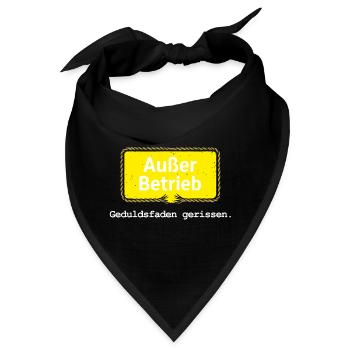 Außer Betrieb – Geduldsfaden gerissen Spruchmotiv - Bandana - Schwarz - Vorne