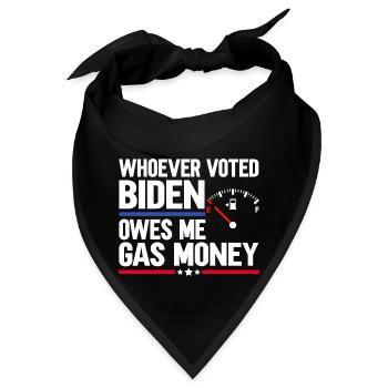 Wer Biden gewählt hat, schuldet mir Benzingeld - Bandana - Schwarz - Vorne