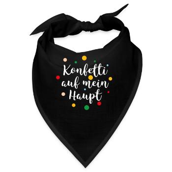 Konfetti auf mein Haupt - Bandana - Schwarz - Vorne