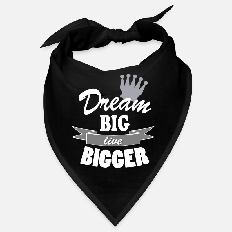 Dream Big Live Bigger Krone Spruch Typografie stil Bandana