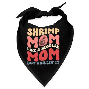 Shrimp Mom Krillin' It Shrimp Lover Seafood - Bandana - Schwarz - Vorne