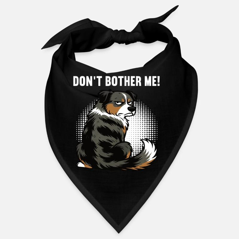 Don't Bother Me Australian Shepherd Aussie Aussies Bandana