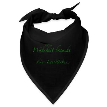 Wahrheit braucht keine Lautstärke - Bandana - Schwarz - Vorne