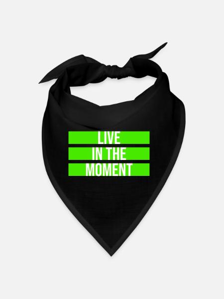 Live In The Moment Mindfulness Presence Awareness - Bandana - black - Front