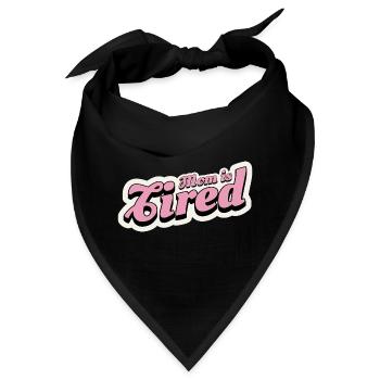 Mama ist müde, retro pink - Bandana - Schwarz - Vorne