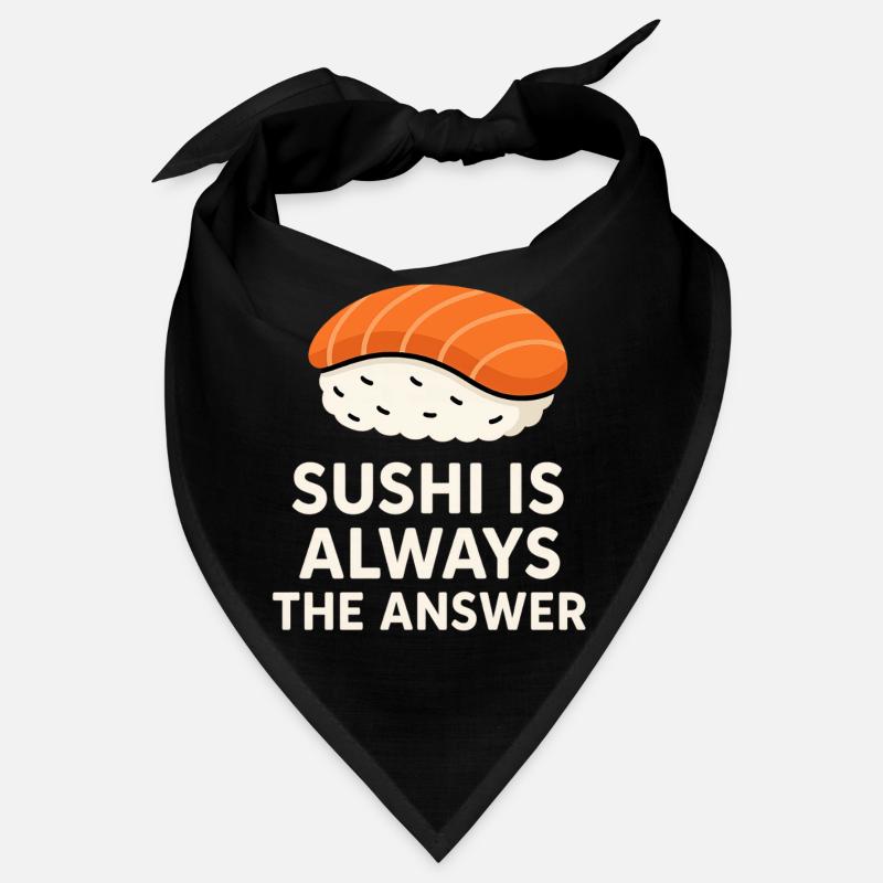 Sushi Is Always The Answer Bandana