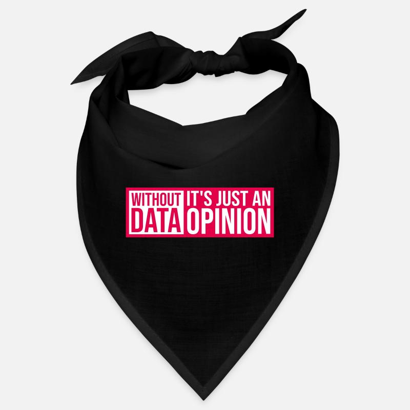 Without Data It's Just An Opinion Statistics Nerd Bandana