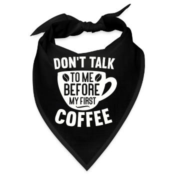 Sprich erst nach meinem ersten Kaffee mit mir. - Bandana - Schwarz - Vorne