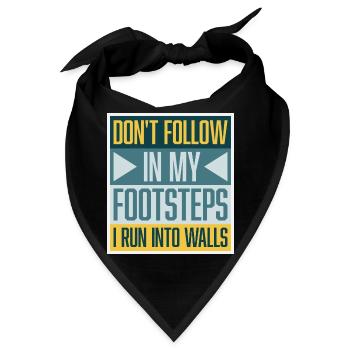Folge nicht in meine Fußstapfen, ich laufe gegen Wände Witz - Bandana - Schwarz - Vorne