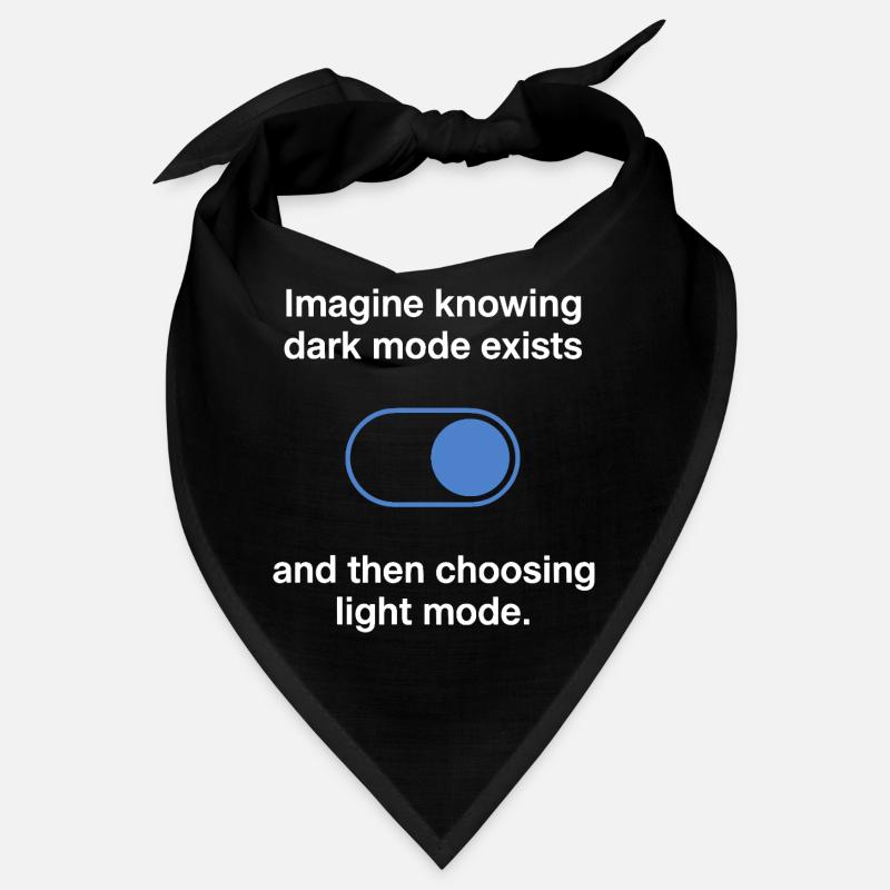 Dark Mode Exists Programmierer IT Nerd Coder Büro Bandana