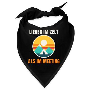 Lieber im Zelt als im Meeting – Camping - Bandana - Schwarz - Vorne