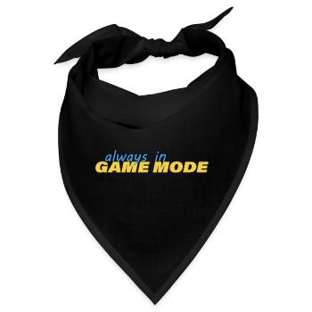 ALWAYS IN GAME MODE - Bandana - Schwarz - Vorne
