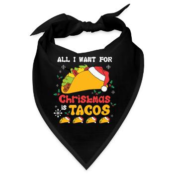 All I Want For Christmas Is Tacos - Bandana - Schwarz - Vorne
