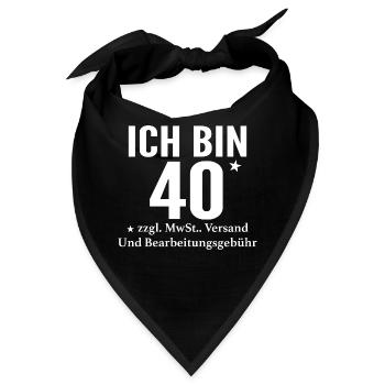 Ich bin 40+ lustiger Spruch für coole Leute - Bandana - Schwarz - Vorne