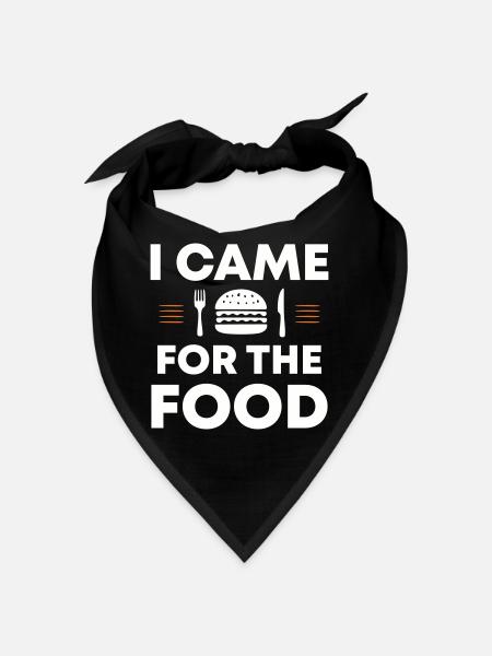 Ich kam wegen des Essens | Came for the food - Bandana - Schwarz