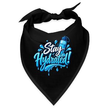 Stay Hydrated! – Wasser & Trinkmotivation - Bandana - Schwarz - Vorne