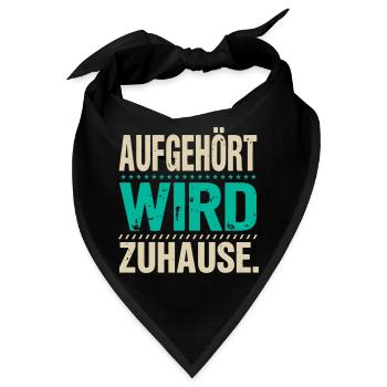 Aufgehört Wird Zuhause - Bandana - Schwarz - Vorne