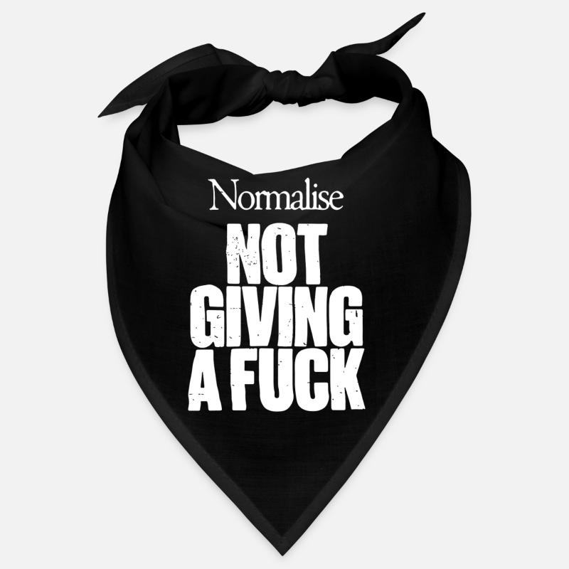 Normalise not giving a fuck Bandana
