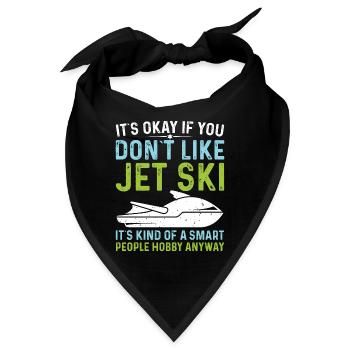 Es Ist In Ordnung Wenn Sie Nicht Jet Ski - Bandana - Schwarz - Vorne