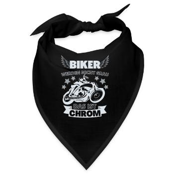 Biker werden nicht grau - das ist Chrom - Bandana - Schwarz - Vorne
