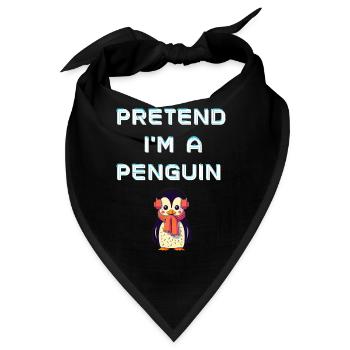 "Pretend I'm a Penguin" T-Shirt: Tauche ein in eisige Werbung - Bandana - Schwarz - Vorne