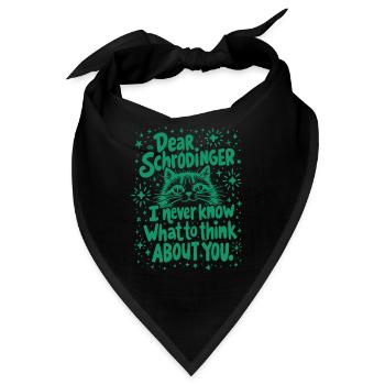 LIEBER SCHRÖDINGER, ICH WEISS NIE, WORAN ICH DENKEN SOLL - Bandana - Schwarz - Vorne