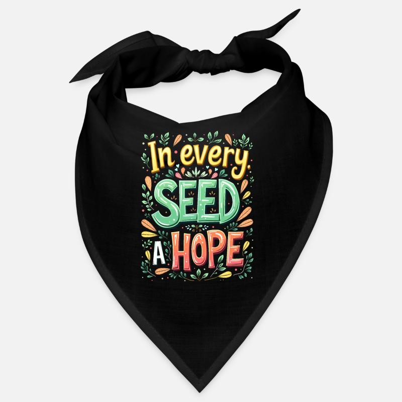 IN EVERY SEED, A HOPE Bandana