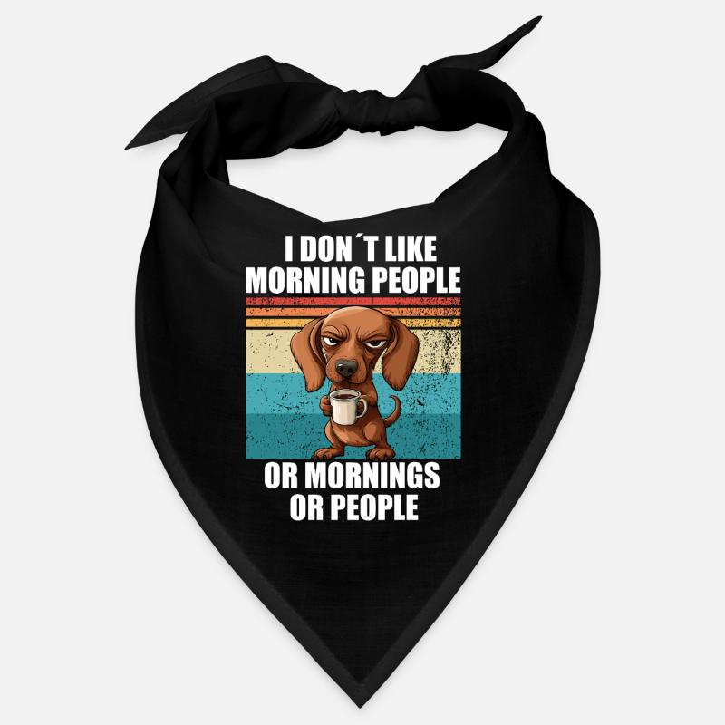 Teckel avec du café Je n’aime pas les gens du matin Bandana