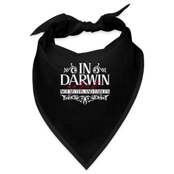 Auf Darwin vertrauen wir, nicht auf Mythen und - Bandana - Schwarz - Vorne