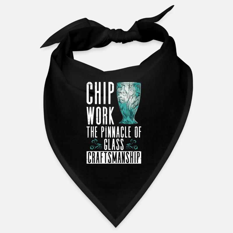 Chip Work - Le summum de l’artisanat du verre - Chip Bandana