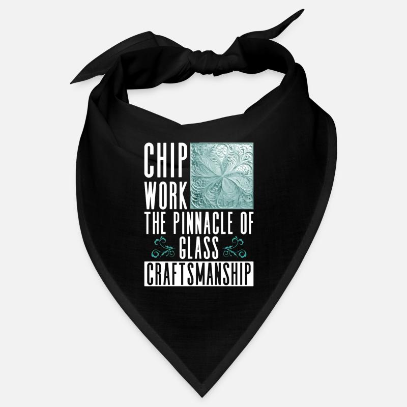 Chip Work - Le summum de l’artisanat du verre - Chip Bandana