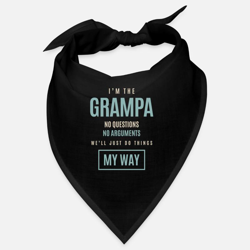 Je suis le Grampa pas de questions pas d’arguments Bandana