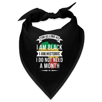 Solange Ich Schwarz Bin, Bin Ich Historisch - Bandana - Schwarz - Vorne