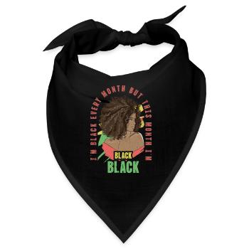 Ich Bin Jeden Monat Schwarz, Aber Diesen Monat Bin - Bandana - Schwarz - Vorne