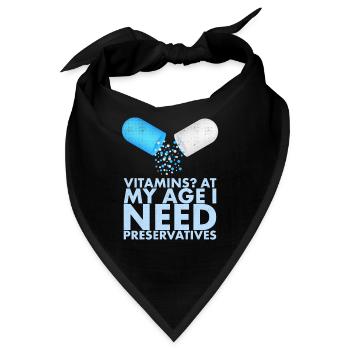 Vitamine In Meinem Alter Brauche Ich - Bandana - Schwarz - Vorne