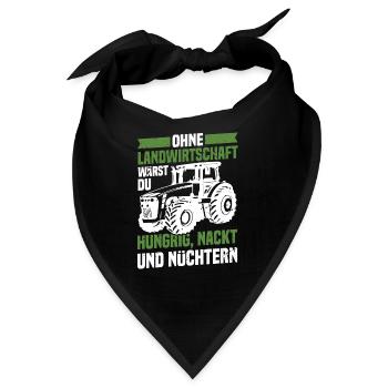 Ohne Landwirtschaft Hungrig Nackt Und Nüchtern - Bandana - Schwarz - Vorne