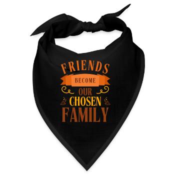 Freunde werden unsere auserwählte Familie Glückliche Freundschaft - Bandana - Schwarz - Vorne