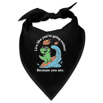 Lebe, als würdest du aussterben - Bandana - Schwarz - Vorne