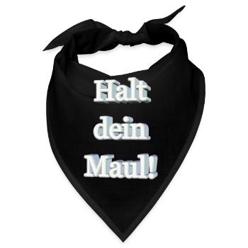 Halt dein Maul! - Bandana - Schwarz - Vorne