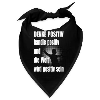 Positiv Denken Motivationsspruch Mann - Bandana - Schwarz - Vorne