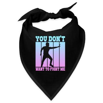 Du willst nicht gegen mich kämpfen - Bandana - Schwarz - Vorne