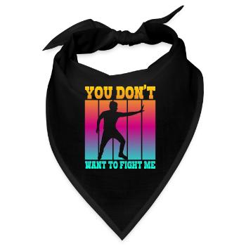 Du willst nicht gegen mich kämpfen - Bandana - Schwarz - Vorne