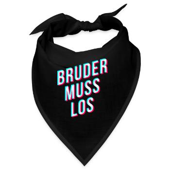 Bruder muss los - lustiger streamer spruch - Bandana - Schwarz - Vorne