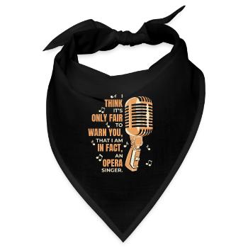 Nur fair, um Sie zu warnen Opernhaus-Tenorsänger - Bandana - Schwarz - Vorne