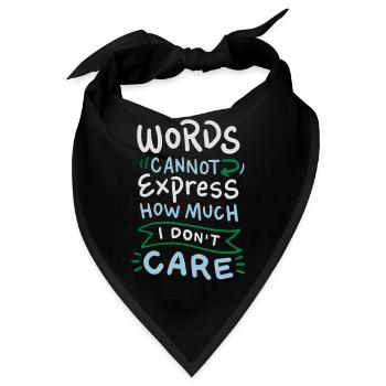 Words cannot express how much I don't care - Bandana - Schwarz - Vorne