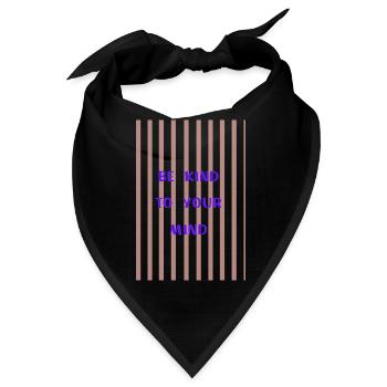 Be Kind to Your Mind  - Bandana - Schwarz - Vorne
